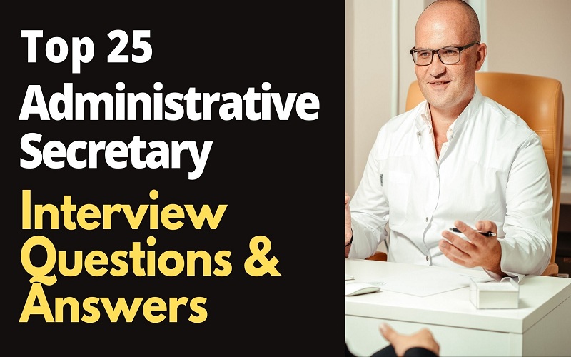 Administrative Secretary Interview Questions and Answers