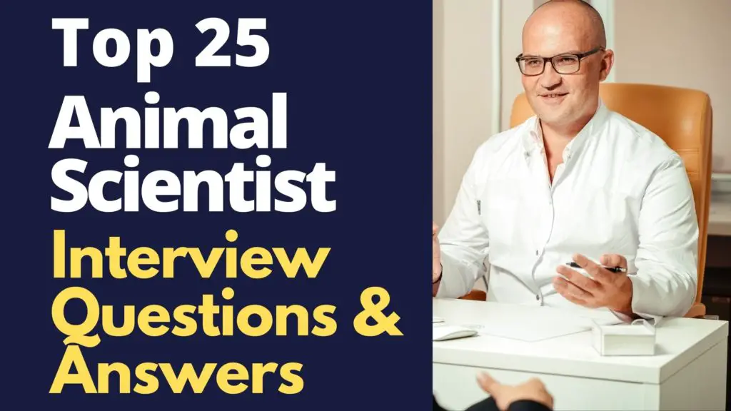 Animal Scientist Interview Questions and Answers