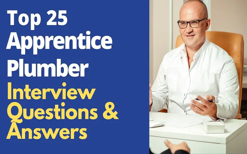 Apprentice Plumber Interview Questions and Answers