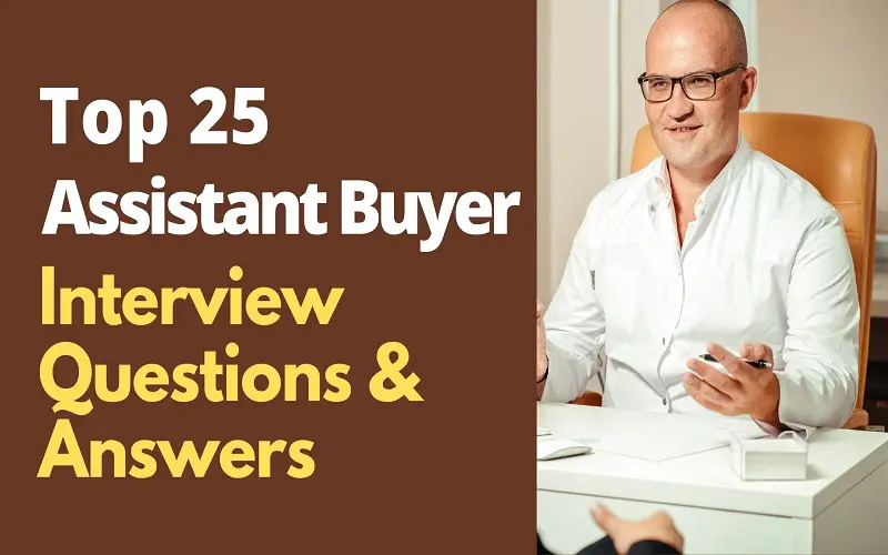 Assistant Buyer Interview Questions and Answers
