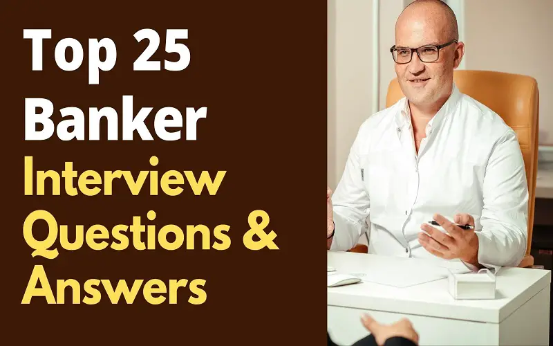 Banker Interview Questions and Answers