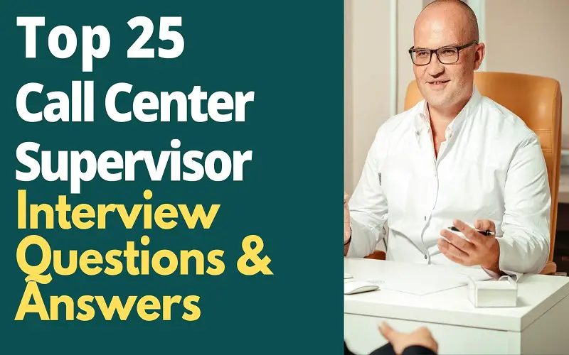 Call Center Supervisor Interview Questions and Answers