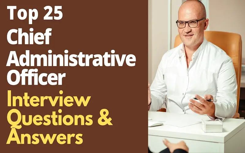 Chief Administrative Officer Interview Questions and Answers