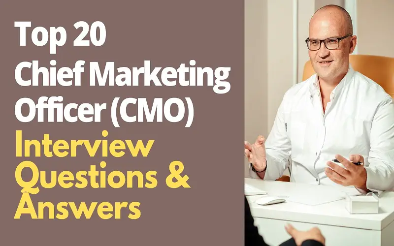 Chief Marketing Officer (CMO) Interview Questions and Answers