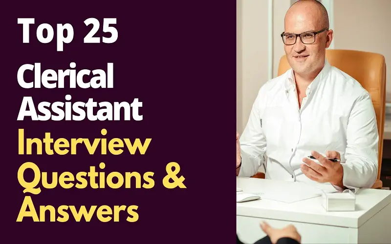 Clerical Assistant Interview Questions and Answers