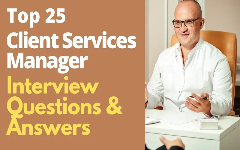 Client Services Manager Interview Questions and Answers