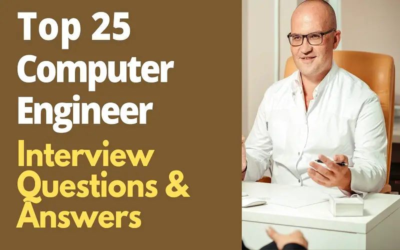 Computer Engineer Interview Questions and Answers