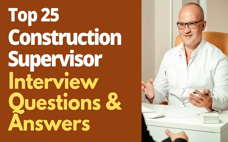 Construction Supervisor Interview Questions and Answers
