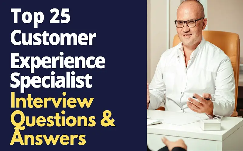 Customer Experience Specialist Interview Questions and Answers