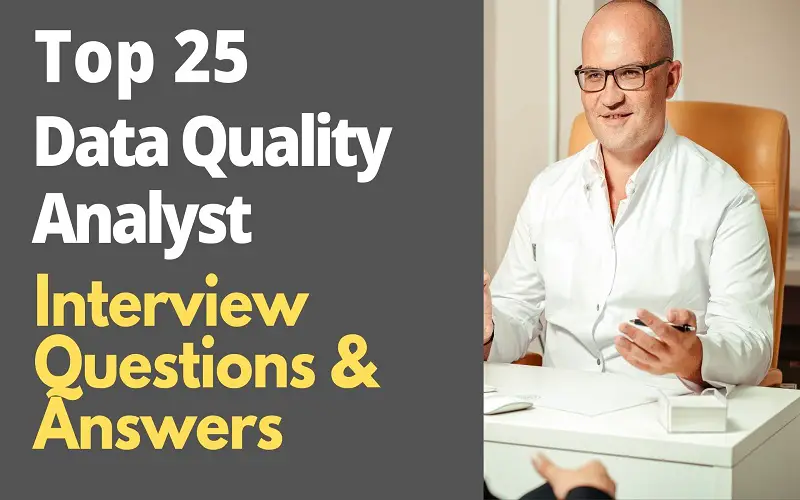 Data Quality Analyst Interview Questions and Answers