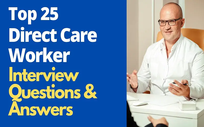 Direct Care Worker Interview Questions and Answers