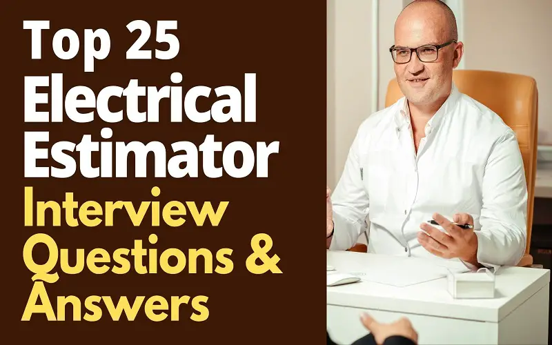 Electrical Estimator Interview Questions and Answers