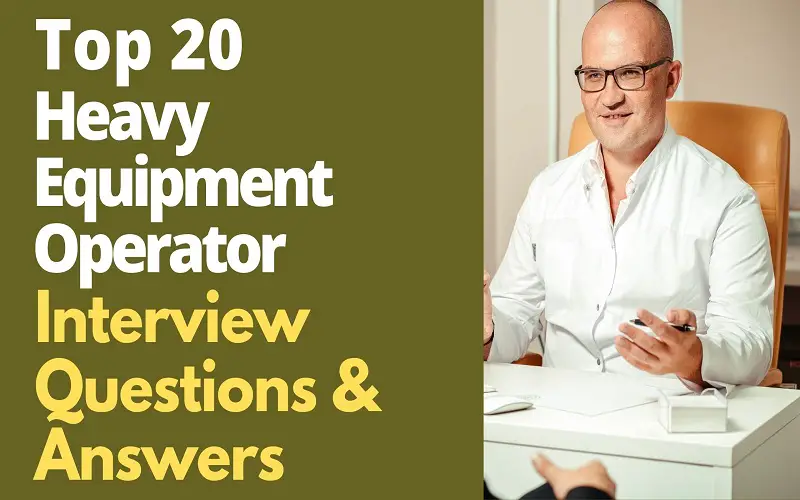 heavy machine operator interview questions
