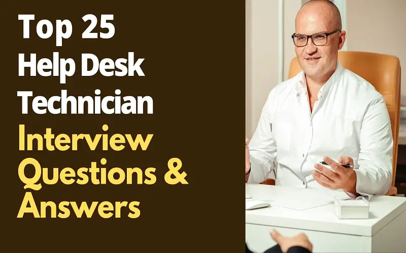 Help Desk Technician Interview and Answers