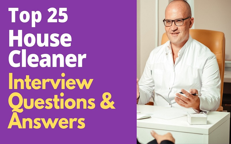 House Cleaner Interview Questions and Answers
