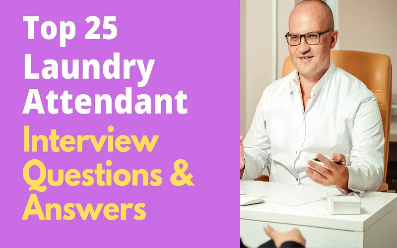 Laundry Attendant Interview Questions and Answers
