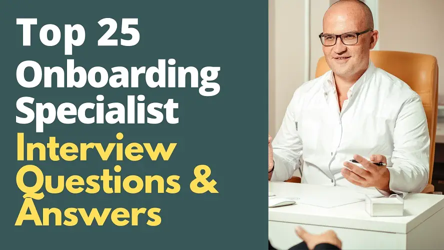 Onboarding Specialist Interview Questions and Answers