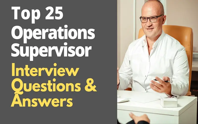 Operations Supervisor Interview Questions and Answers