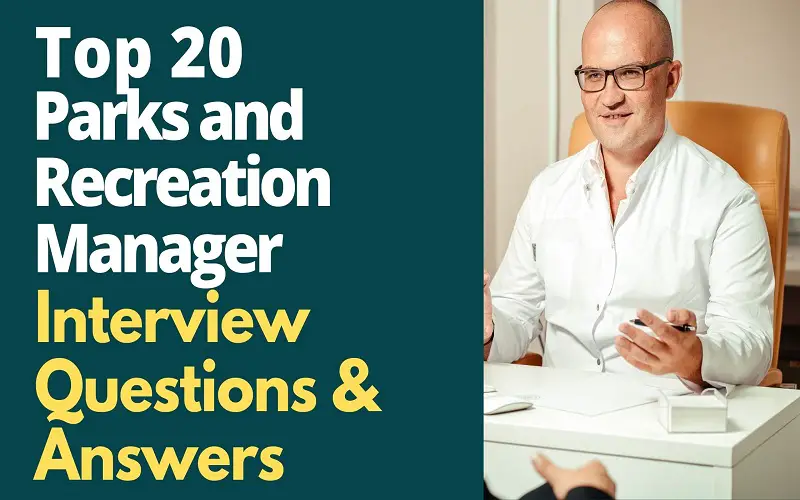 Parks and Recreation Manager Interview Questions and Answers