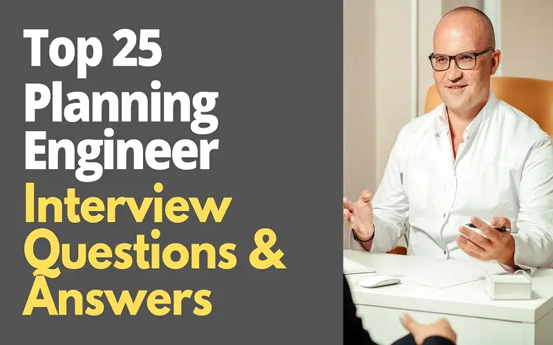 Planning Engineer Interview Questions and Answers