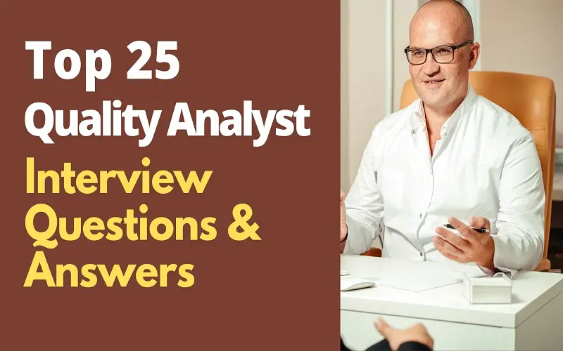 Quality Analyst Interview Questions and Answers