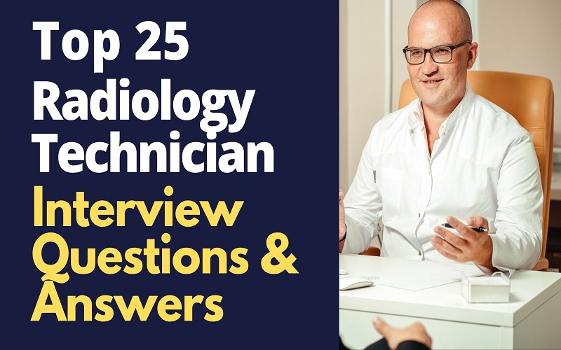 Radiology Technician Interview Questions and Answers