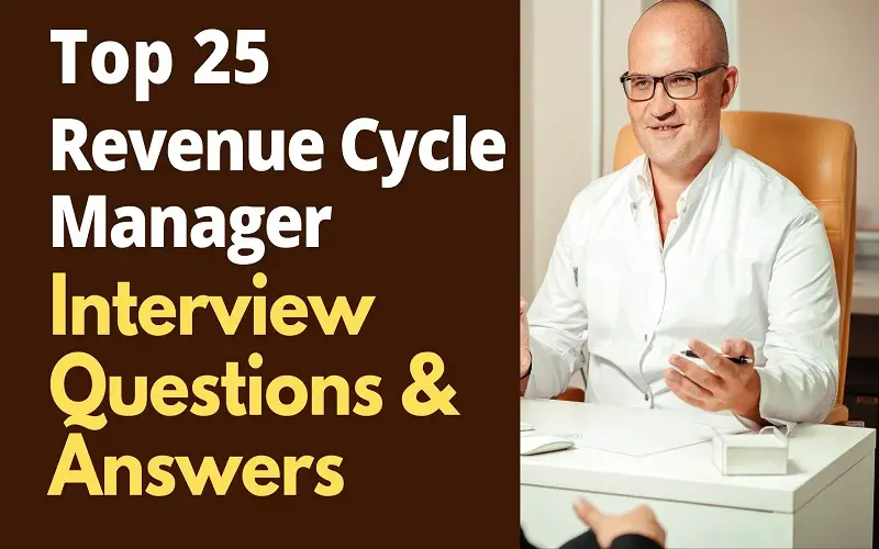 Revenue Cycle Manager Interview Questions and Answers