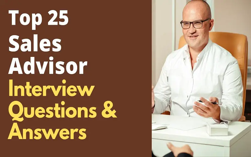 Sales Advisor Interview Questions and Answers