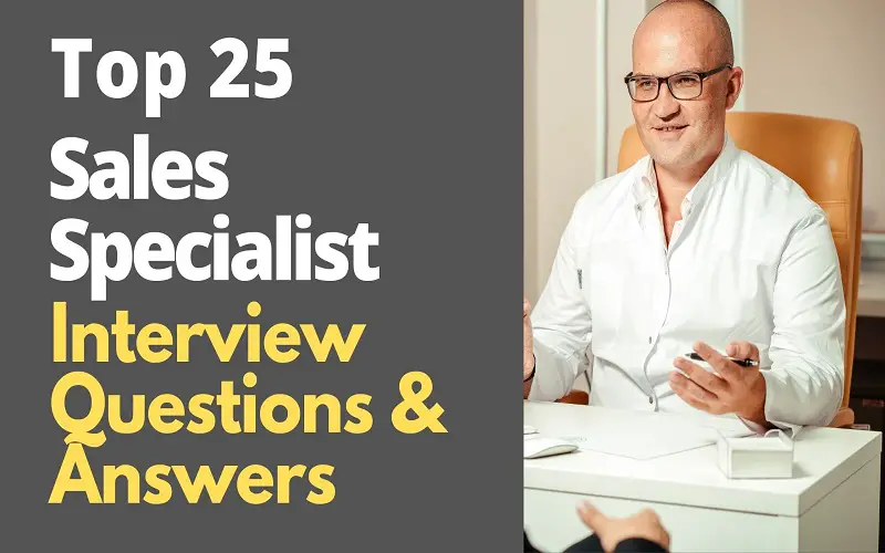 Sales Specialist Interview Questions and Answers