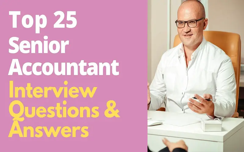 Senior Accountant Interview Questions and Answers
