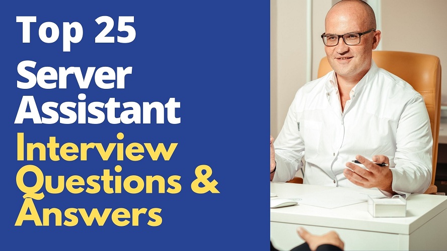 Server Assistant Interview Questions and Answers