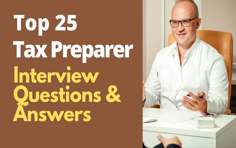 Tax Preparer Interview Questions and Answers