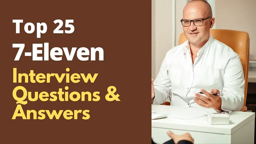 7-Eleven Interview Questions and Answers