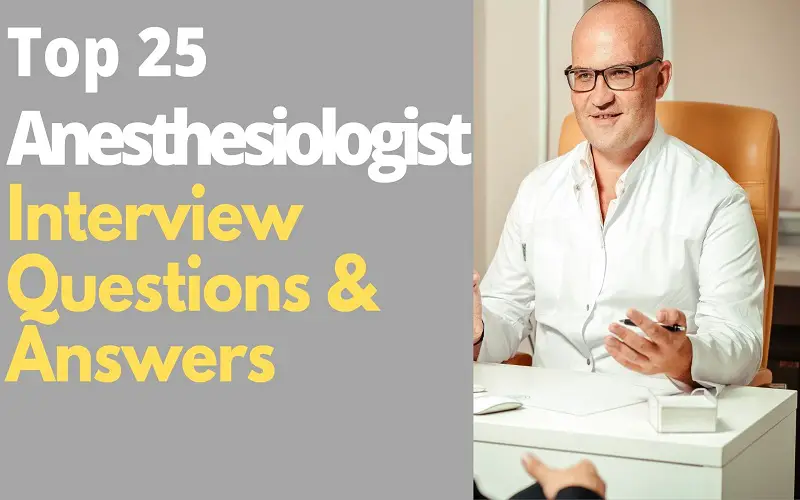 Anesthesiologist Interview Questions and Answers
