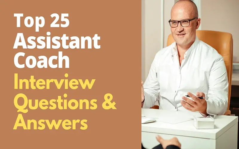 Top 25 Assistant Coach Interview Questions and Answers in 2023 –  ProjectPractical