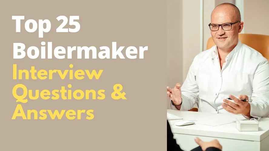 Boilermaker Interview Questions and Answers