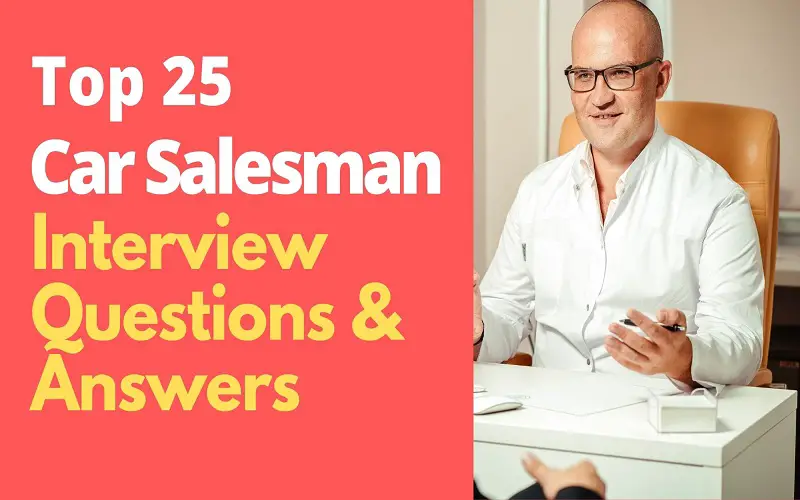 Car Salesman Interview Questions and Answers