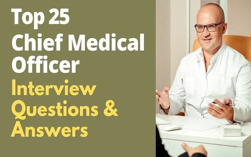 Chief Medical Officer Interview Questions and Answers