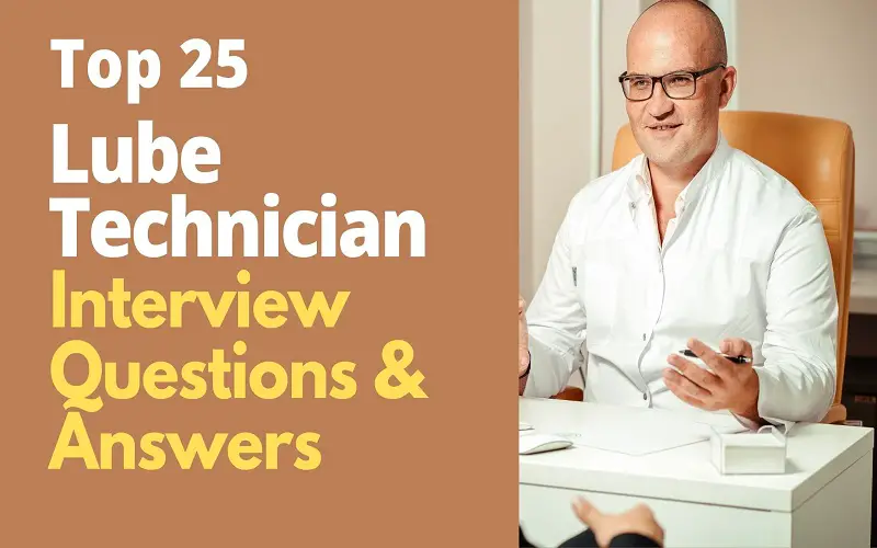 Lube Technician Interview Questions and Answers