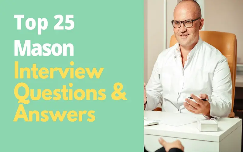 Mason Interview Questions and Answers