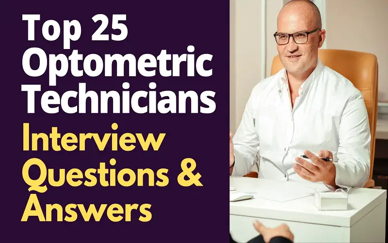 Optometric Technicians Interview Questions and Answers