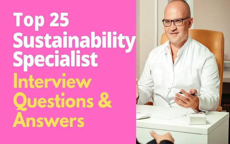 Sustainability Specialist Interview Questions and Answers