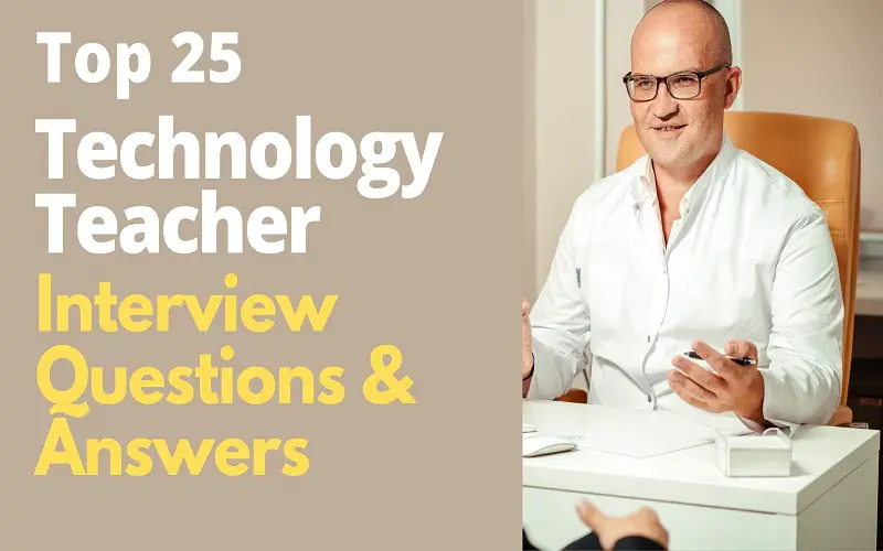 Technology Teacher Interview Questions and Answers