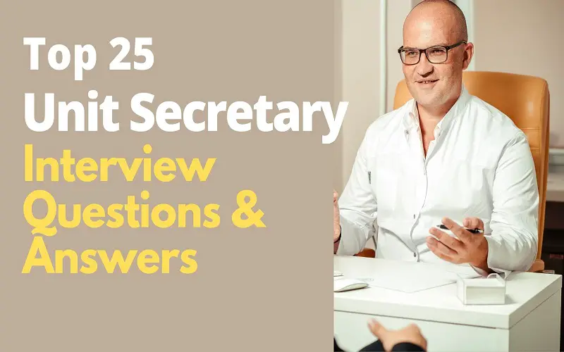 Unit Secretary Interview Questions and Answers