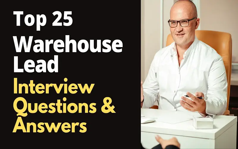 Warehouse Lead Interview Questions and Answers