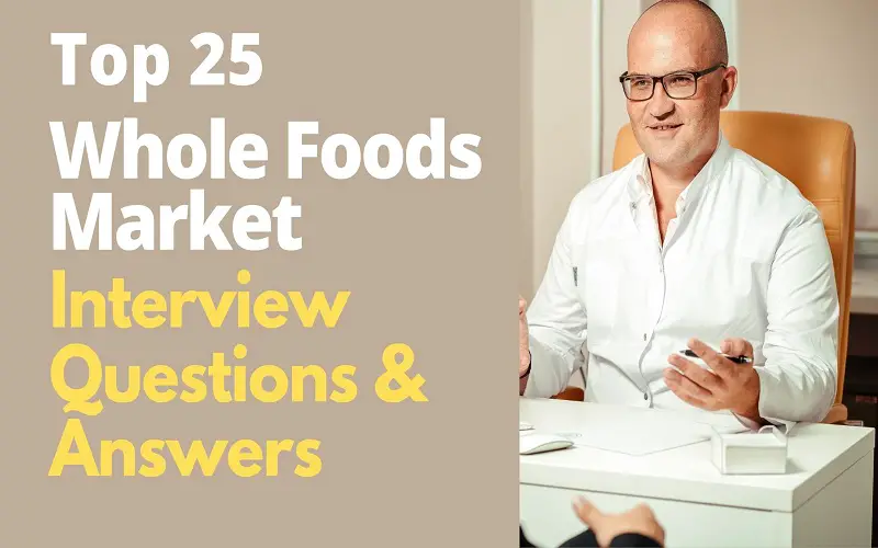 Whole Foods Market Interview Questions and Answers