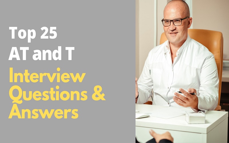 Top 25 AT&T Interview Questions and Answers in 2022