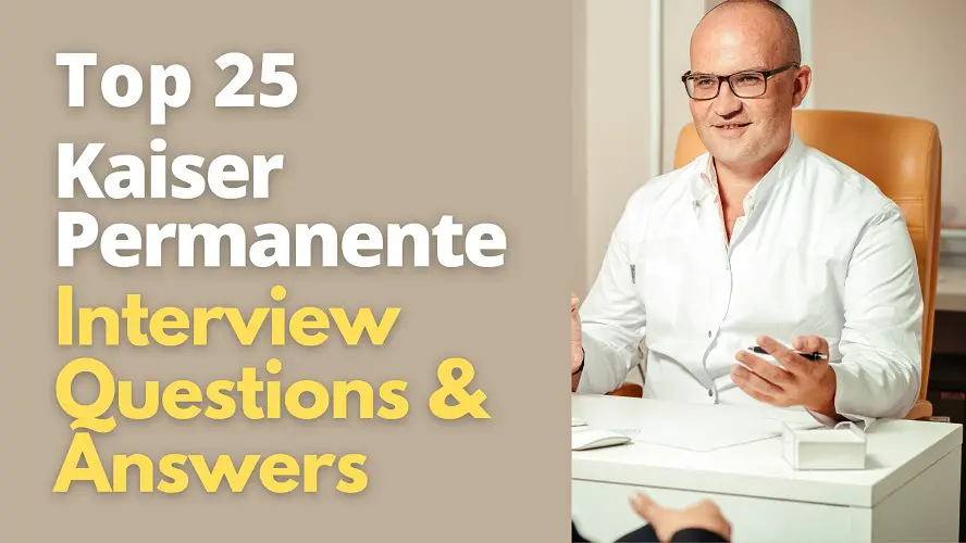 Kaiser Permanente Interview Questions and Answers