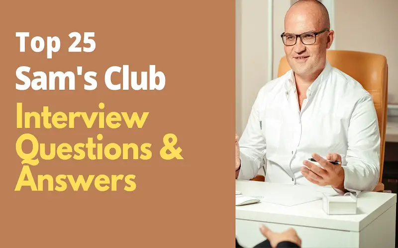 Sam's Club Interview Questions and Answers