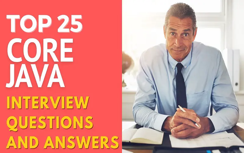 Core Java Interview Questions and Answers